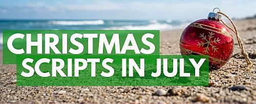 Christmas Scripts in July 2026 730x300